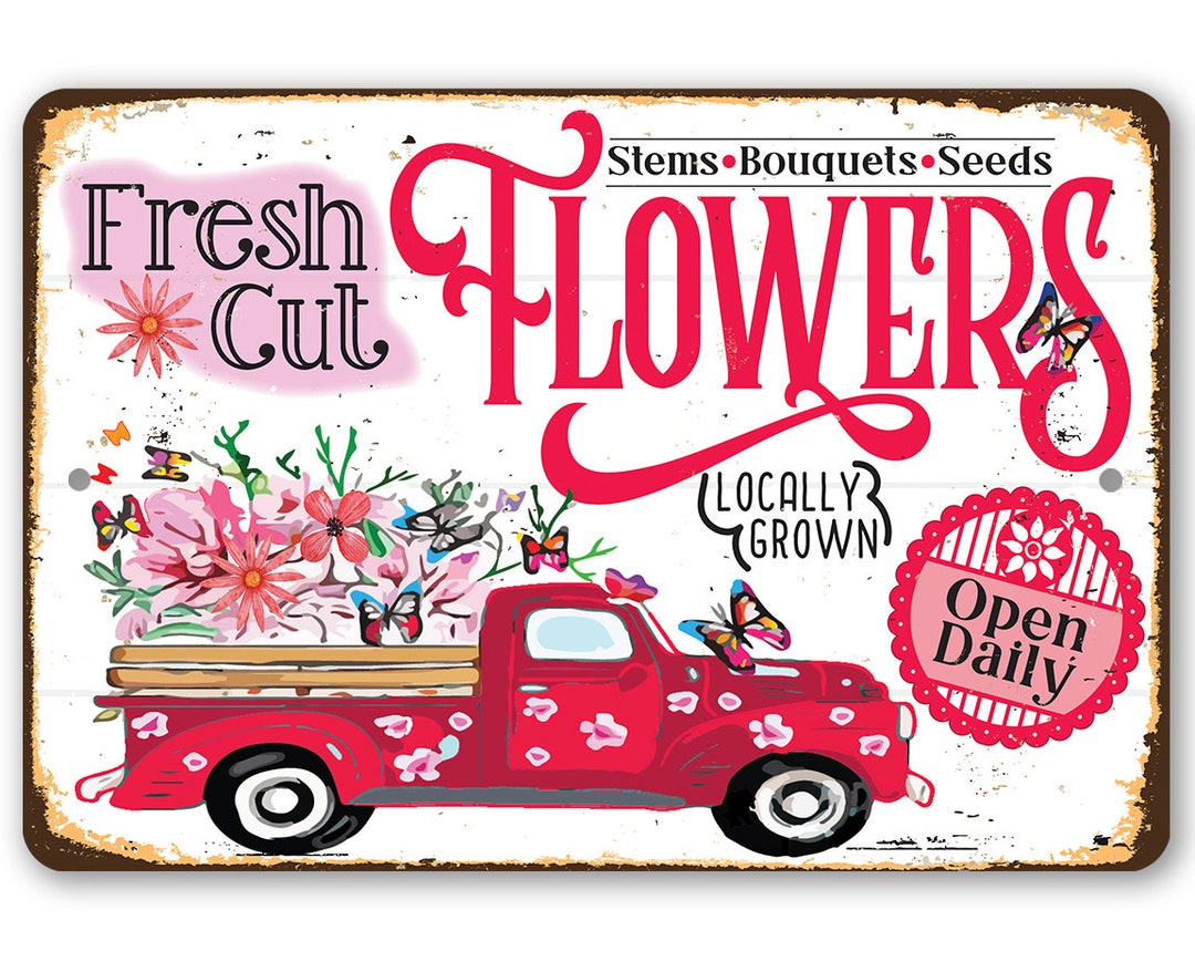 Metal Sign Fresh Cut Flowers Locally Grown Durable Metal Sign Use