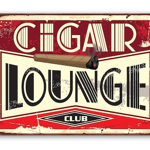 Tin Cigar Lounge Metal Sign 8 x 12 or 12 x 18 Indoor/Outdoor Great Home, Bar, Man Cave Decor for Cigar Aficionados image 1