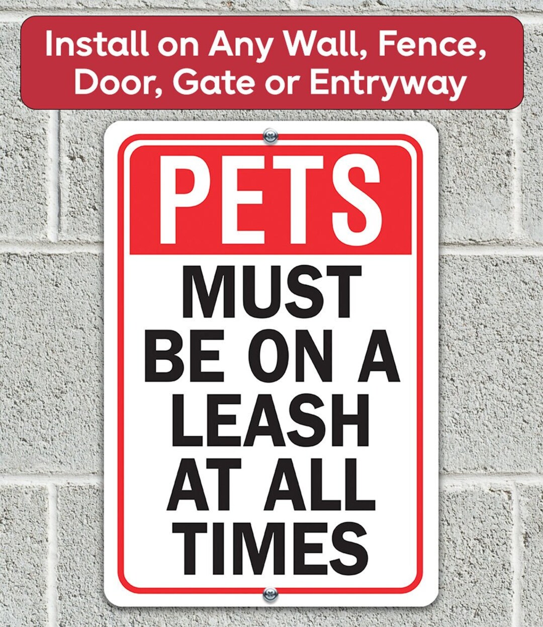 Notice Reminder Warning Pet on a Leash at All Times Safety 8 X 12 or 12