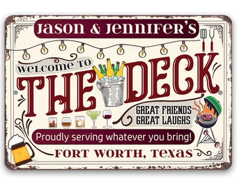 Personalized Welcome To The Deck, Proudly Serving Whatever You Bring Metal Sign - 8" x 12" or 12" x 18"Use Indoor/Outdoor - Great Bar Decor