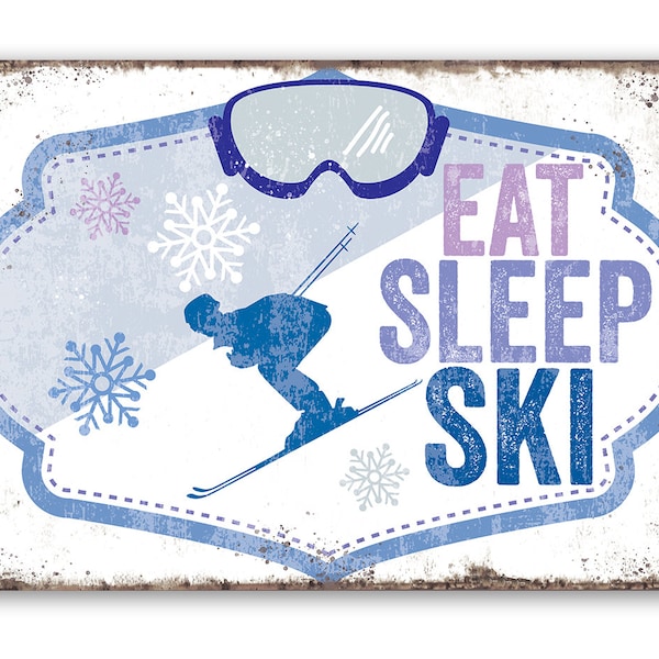 Tin - Eat Sleep Ski - Rust Proof Aluminum Sign - Available in 8"x12" and 12"x18" - Ski Resort Decor
