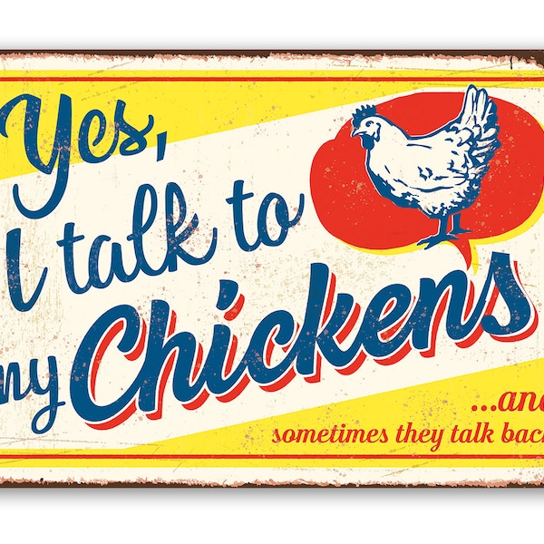 Tin - Yes I Talk To My Chickens - Metal Sign - 8"x12"/12"x18" - Use indoor/outdoor - Funny Chicken Farm Decor