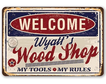 Tin - Personalized Woodshop Metal Sign - 8" x 12" or 12" x 18" Use Indoor/Outdoor - Wood Shop Décor and Father's Day Gift