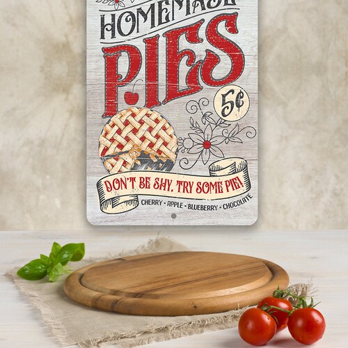 Tin - Metal Sign - Homemade Pies - 8"x12"/12"x18" Indoor/Outdoor - Great Bakery and Pastry Shop Decor