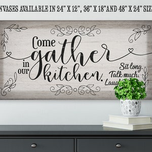 Come Gather-Large Canvas(Not Printed on Wood)-Stretched on Wood -Ready to Hang- Kitchen or Dining Room Decor - Great Housewarming Gift