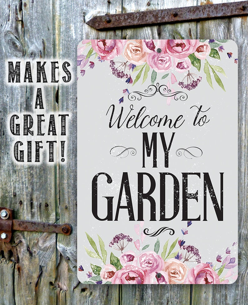 Tin Welcome To My Garden-Metal Sign 8 x 12 or 12 x 18 Use Indoor/Outdoor Garden Enthusiasts Gift image 6