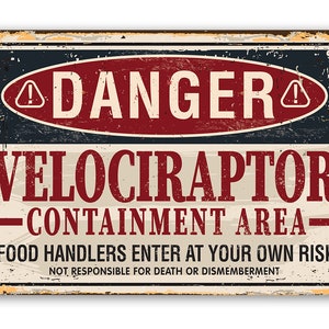 Tin - Metal Sign - Danger Velociraptor - 8"x12" or 12"x18" Use Indoor/Outdoor - Funny Bedroom