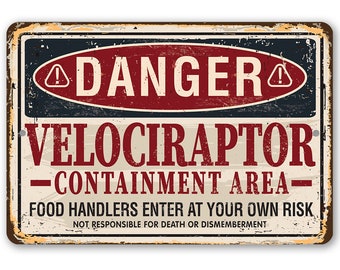 Tin - Metal Sign - Danger Velociraptor - 8"x12" or 12"x18" Use Indoor/Outdoor - Funny Bedroom