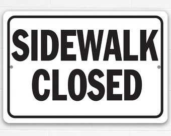 Tin-Sidewalk Closed-Sidewalk Closed Sign Wet Paint Men Working Cone Signs - Metal Sign -Notice and Reminder to Public for Roads and Pathways