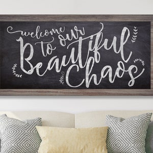 Welcome To Chaos - Large Canvas Wall Art - Stretched on Wood Frame - Above a Couch - Housewarming and Family Decor Gift