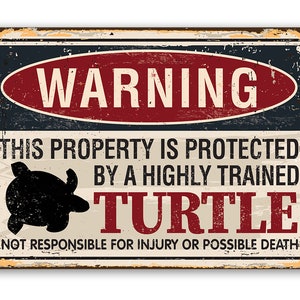 Tin - Metal Sign- Property Protected By Turtle - 8"x12"/12"x 18" Use Indoor/Outdoor - Great Gift and Decor