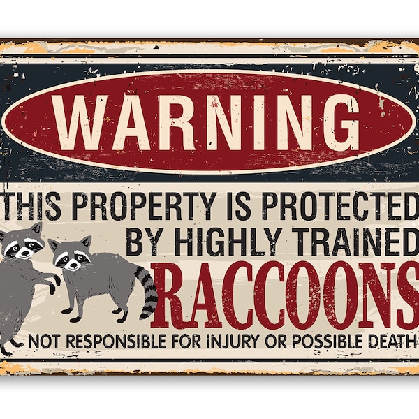 Tin - Metal Sign-Warning Property Raccoons-8"x12"/12"x18" Indoor/Outdoor-Cute and Funny Garden Decor