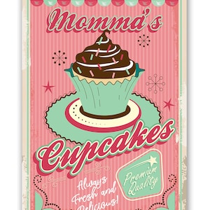 Tin - Momma's Cupcakes Metal Sign-8"x12" or 12"x18"  Indoor/Outdoor-Great Decor for Bakery/Gift for Bakers