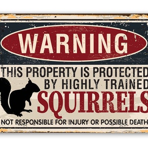 Tin - Metal Sign-Warning Property Squirrels-8"x12"/12"x18" Indoor/Outdoor-Cute and Funny Garden Decor
