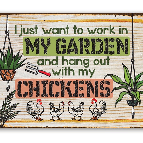 Tin - Metal Sign-I Just Want to Work In My Garden-8"x12"/12"x18" Use Indoor/Outdoor-Gardening Enthusiasts