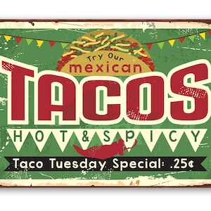 Tin-Tacos Hot and Spicy Taco Tuesday - Durable -8"x12" or 12"x18"-Use Indoor/Outdoor-Great Mexican Restaurant Decor and Gift