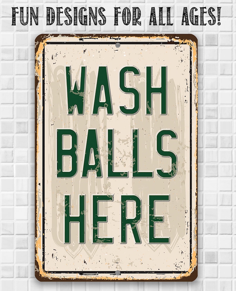 Tin Metal Sign Wash Balls Here Golf Sign 8x12 or 12x18 Use Indoor/Outdoor Golfer Funny Gift image 6