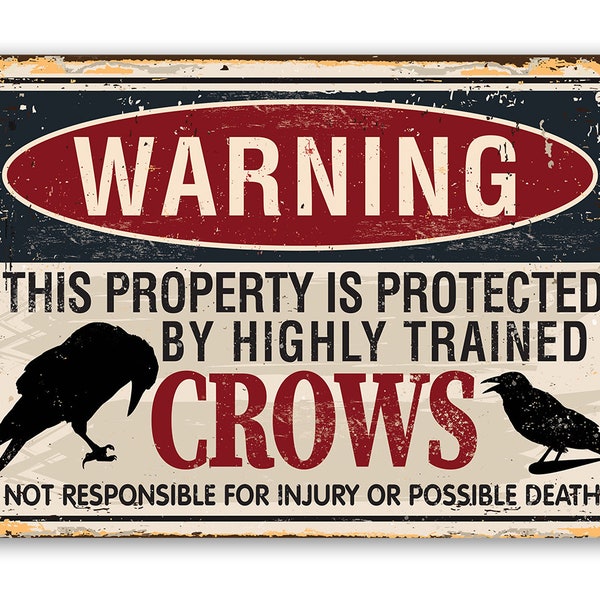 Tin - Metal Sign-Warning Property Crows-8"x12"/12"x18" Indoor/Outdoor-Property Warning Sign