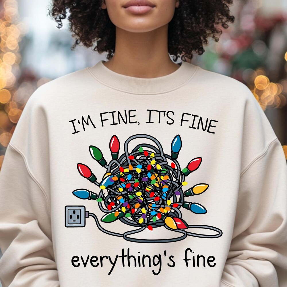 Christmas Sweatshirt Women,I'M Fine Everything Is Fine Sweatshirt, Sweatshirts Women, Christmas Lights Sweatshirt, Christmas Sweatshirt Livingtee