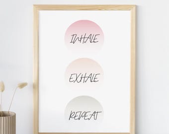 Inhale Exhale Repeat Print: Calming Mental Health Poster (Digital Download)