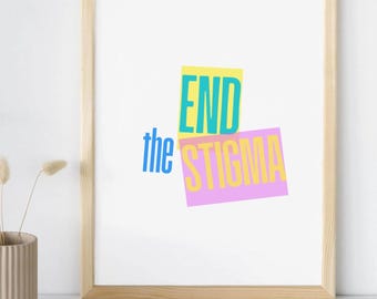 End the Stigma Mental Health Poster: Therapist Office Decor (PDF)