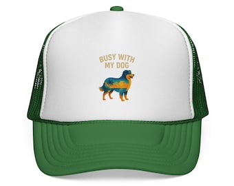 Busy With My Dog Trucker Hat