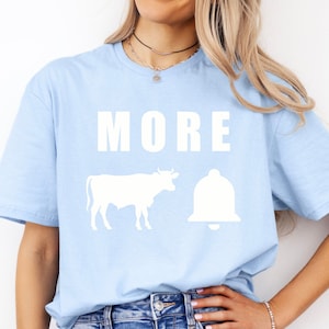 More Cowbell, Funny t shirt for Musicians, Gift for Music Teachers, SNL Fans, Shirt for Percussionists, Simplistic Design, Classical Music