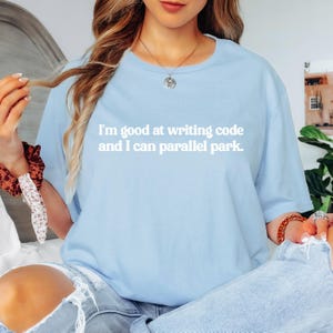 Grappig programmeer-T-shirt: codering en parallel parkeren sarcasme afbeelding 9