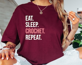 Eat Sleep Crochet Repeat T-Shirt: Funny Crochet Lover Gift