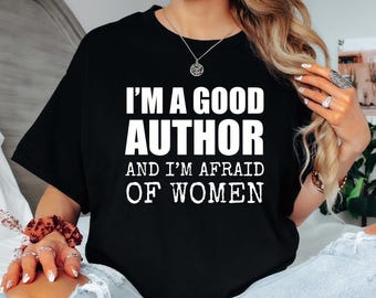 Autor Afraid of Women T-Shirt: Lustiges Unisex Grafik-T-Shirt