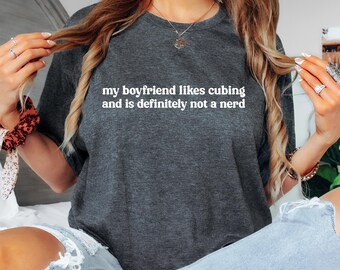 Funny Cube Solver T-Shirt: "My Boyfriend Likes Cubing"