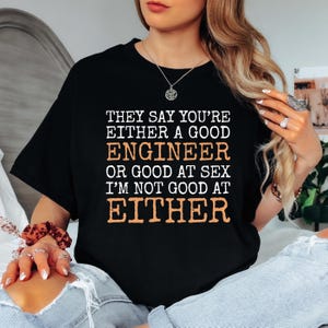 Funny Engineer Unisex Tee, Relatable Engineering Gift