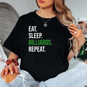Eat Sleep Billiards Repeat Funny Pool Gift Unisex T-Shirt, Billiard Gift, Funny Pool Player Gift, 8 Ball Tee, Snooker, Relatable Tee