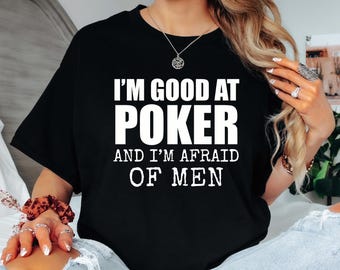 Funny Poker T-Shirt, Afraid of Men Gag Gift Tee