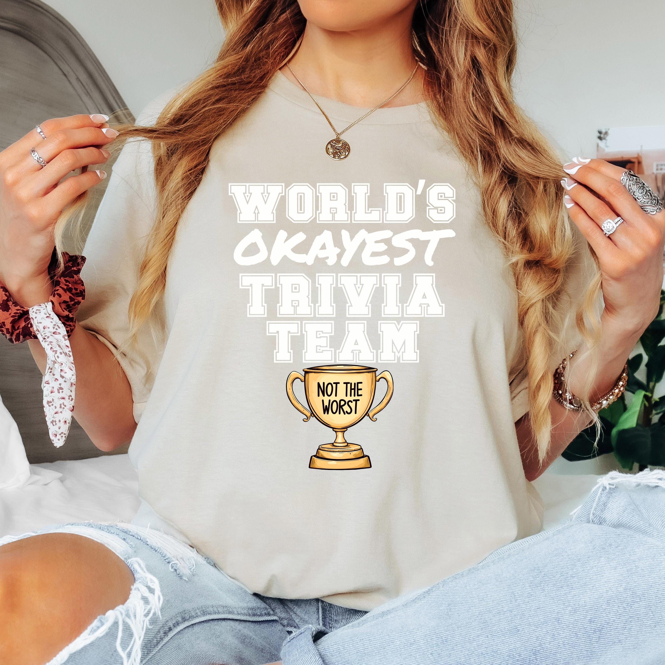 Trivia Shirts Funny Trivia Team Softstyle T-shirt: 'not the Worst' Trophy Graphic - Etsy