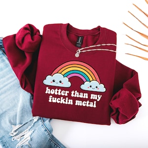 Sarcastic Welder Sweatshirt Hotter Than My Fuckin Metal, Funny Rainbow Crewneck, Welding Father&#39;s Day, Welding Mom Gift, Welder Sweatshirt