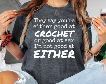 Funny Crochet Unisex Tee: Relatable Knitting Gift Shirt