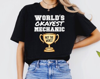 Funny Mechanic T-Shirt: Okayest Mechanic Trophy Graphic Tee