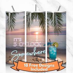 Beach Sunset Tumbler Wrap, It&#39;s 5 O&#39;Clock Somewhere, Tropical Themed Tumbler, 20oz Skinny Tumbler, Summer Vibes Tumbler PNG
