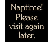 Naptime Please visit again later wood sign