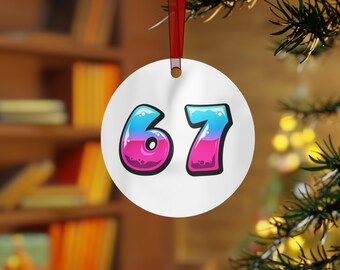 Metal Ornaments, 67 Mark 2025 with Iconic Phrase, Conversation Starter Home Decor, Christmas Tree Decoration, Unique Gift Idea, Personalized