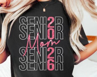 Senior Mom 2026 Shirt, 2026 Graduate Mom, Class of 2026 Graduation, Proud Mom High School College Senior Tshirt