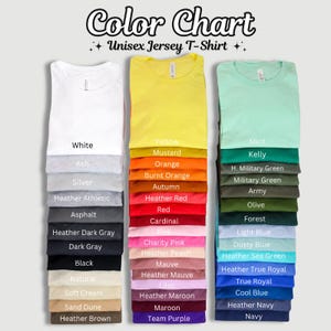 May include: Color chart of Unisex Jersey T-shirts in various colors, including white, yellow, mint, and many others. The chart displays the color names, such as "Mustard", "Red", and "Navy", with each color represented by a folded t-shirt.
