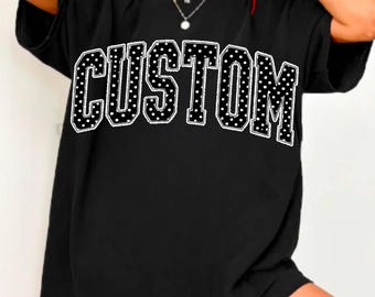 Custom Polka Dot  Text Shirt, Trendy Name Quote or Lyric Tee, Personalize Your Own Text Varsity Letters TShirt, Gift
