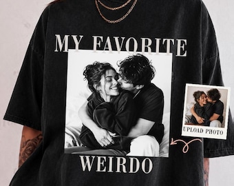 Custom Photo Couple Shirt, My Favorite Weirdo Personalized Tee, Vintage Custom Picture Shirt, Boyfriend Girlfriend Gift
