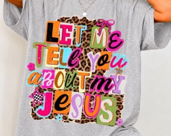 Camiseta Preppy para amantes de Jesús, camiseta "Déjame contarte sobre mi Jesús", camiseta cristiana de retazos con dibujos, regalo