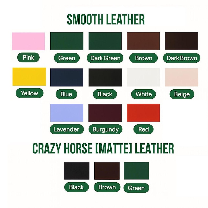 May include: A color chart displaying swatches of smooth and Crazy Horse (matte) leather. Colors include pink, green, dark green, brown, dark brown, yellow, blue, black, white, beige, lavender, burgundy, and red. The Crazy Horse leather swatches are black, brown, and green.