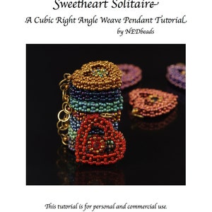 May include: A stack of beaded heart pendants in various colors, including red, gold, and blue, connected by a gold chain. The image also includes text that reads "Sweetheart Solitaire" and "A Cubic Right Angle Weave Pendant Tutorial".
