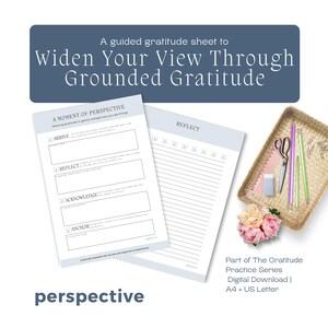 Könnte beinhalten: Ein geführtes Dankbarkeitsblatt mit dem Text "Widen Your View Through Grounded Gratitude". Zwei Papierbögen werden angezeigt, einer mit Eingabeaufforderungen und der andere liniert. Ein geflochtener Korb enthält Bleistifte, eine Schere und Blumen. Das Wort "perspective" steht unten.