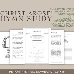 May include: A printable set of educational resources for a hymn study. The set includes a coloring page, a vocabulary page, a memory verse page, a journal page, and a hymn history page. The hymn is "Christ Arose!" by Robert Lowry. The pages are black and white and ready to be printed.